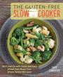 The Gluten-Free Slow Cooker: Set It and Go with Quick and Easy Wheat-Free Meals Your Whole Family Will Love (PagePerfect NOOK Book)