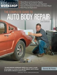 Title: The Complete Guide to Auto Body Repair, 2nd Edition, Author: Dennis Parks