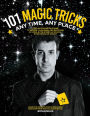 101 Magic Tricks: Any Time, Any Place