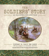Title: The Soldiers' Story: Vietnam in Their Own Words, Author: Ron Steinman