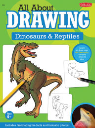 Title: All About Drawing: Dinosaurs & Reptiles, Author: Quarto Publishing Group