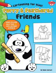 Title: Furry & Feathered Friends: Learn to draw more than 20 cute cartoon critters (PagePerfect NOOK Book), Author: Dave Garbot