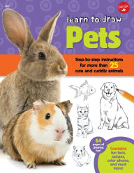 Title: Learn to Draw Pets: Step-by-step instructions for more than 25 cute and cuddly animals, Author: Robbin Cuddy
