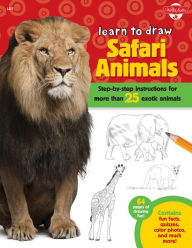 Title: Learn to Draw Safari Animals: Step-by-step instructions for more than 25 exotic animals, Author: Robbin Cuddy