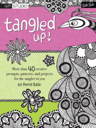 Title: Tangled Up!: More than 40 creative prompts, patterns, and projects for the tangler in you (PagePerfect NOOK Book), Author: Penny Raile