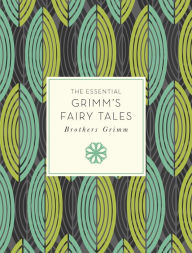 Title: The Essential Grimm's Fairy Tales, Author: Brothers Grimm