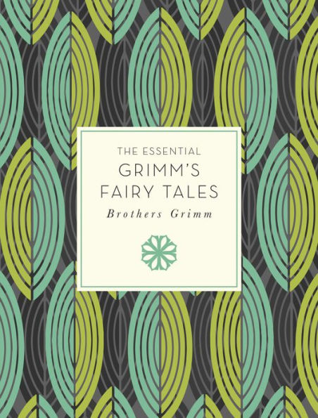 The Essential Grimm's Fairy Tales