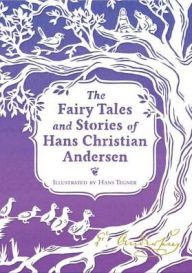 The Fairy Tales and Stories of Hans Christian Andersen