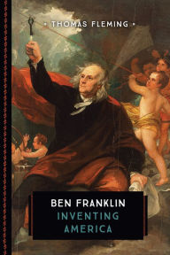 Title: Ben Franklin: Inventing America, Author: Thomas Fleming