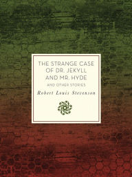 Title: The Strange Case of Dr. Jekyll and Mr. Hyde and Other Stories, Author: RobertLouis Stevenson