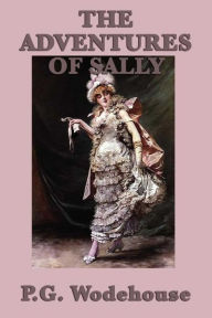 Title: The Adventures of Sally, Author: P. G. Wodehouse