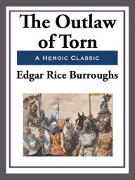 Title: The Outlaw of Torn, Author: Edgar Rice Burroughs