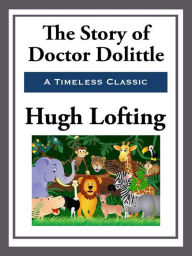 Title: The Story of Doctor Doolittle, Author: Hugh Lofting