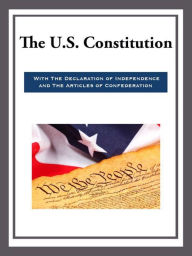 Title: The US Constitution with the Declaration of Independence and the Articles of Confede, Author: Various