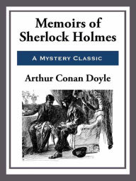 Title: Memoirs of Sherlock Holmes, Author: Arthur Conan Doyle