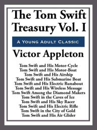 Title: The Tom Swift Treasury Volume I, Author: Victor Appleton