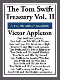 Title: The Tom Swift Treasury Volume II, Author: Victor Appleton