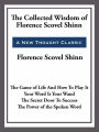 The Collected Wisdom of Florence Scovel Shinn