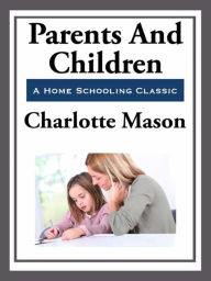 Title: Parents and Children, Author: Charlotte Mason