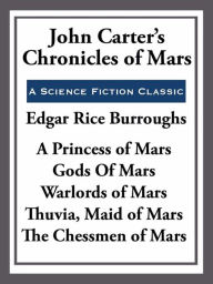 Title: John Carter's Chronicles of Mars, Author: Edgar Rice Burroughs