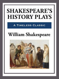 Title: Shakespeare's History Plays, Author: William Shakespeare