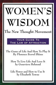 Title: Women's Wisdom: The New Thought Movement, Author: Florence Scovel-Shinn