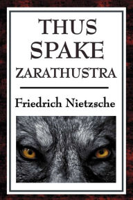 Title: Thus Spoke Zarathustra, Author: Friedrich Nietzsche