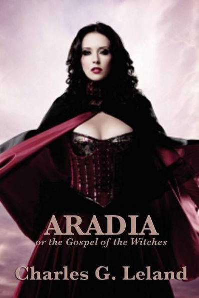 Aradia or the Gospel of the Witches