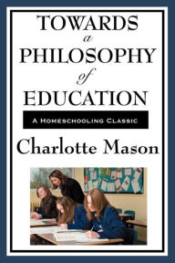 Title: Towards a Psychology of Education, Author: Charlotte Mason