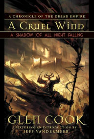 Title: A Shadow of All Night Falling: Book One of A Cruel Wind, Author: Glen Cook