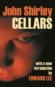Title: Cellars, Author: John Shirley