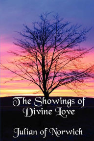 Title: The Showings of Divine Love, Author: Julian of Norwich