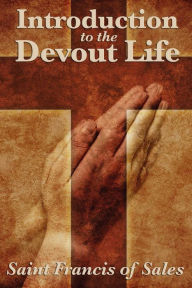 Title: Introduction to the Devout Life, Author: St. Francis de Sales