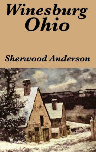 Title: Winesburg, Ohio, Author: Sherwood Anderson