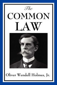 Title: The Common Law, Author: Oliver Wendell Holmes