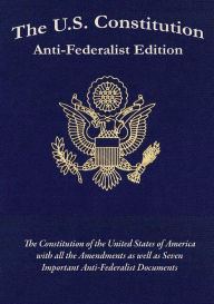 Title: The US Constitution Anti-Federalist Edition, Author: Various