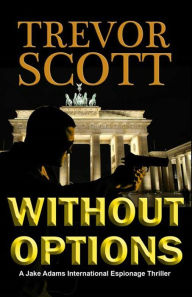 Title: Without Options, Author: Trevor Scott