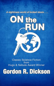 Title: On the Run, Author: Gordon R. Dickson