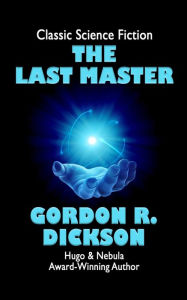 Title: The Last Master, Author: Gordon R. Dickson