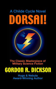 Title: Dorsai!, Author: Gordon R. Dickson