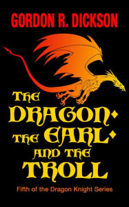 The Dragon, the Earl, and the Troll (Dragon Knight Series #5)