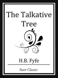 Title: The Talkative Tree, Author: H. B. Fyfe