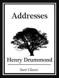 Title: Addresses, Author: Henry Drummond