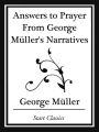 Answers to Prayer From George Müller's Narratives (Start Classics)