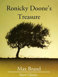 Title: Ronicky Doone's Treasure, Author: Max Brand