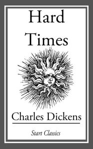 Title: Hard Times, Author: Charles Dickens