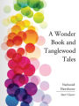 A Wonder Book and Tanglewood Tales