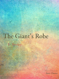 Title: The Giant's Robe, Author: F. Anstey