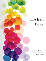 Title: The Irish Twins, Author: Lucy Fitch Perkins