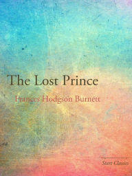 Title: The Lost Prince, Author: Frances Hodgson Burnett